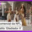 Assista: vídeo da NFL estilo 'Gladiador' diverte, mas engorda