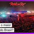 O Rock in Rio ainda é o maior festival do Brasil?