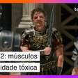 Trailer de 'Gladiador 2': músculos e masculinidade tóxica