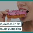 Consumo excessivo de açúcar pode causar tontura e zumbido