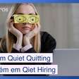 Entenda a crise da quiet quitting e do quiet hiring