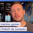 Ele foi de menino vidrado em videogame a dono de uma fintech de sucesso