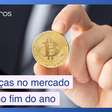 Entenda as mudanças do mercado cripto neste fim de ano