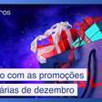 Presente de Grego: cuidado com as promoções publicitárias em dezembro