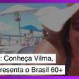 BBB 25: conheça Vilma, que representa bem o novo Brasil 60+