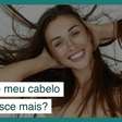 Por que meu cabelo não cresce mais? Dermatologista explica