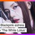 Lisa do Blackpink faz sua estreia na série 'The White Lotus'
