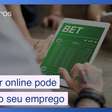 Apostar online pode custar seu emprego: como empresas lidam com funcionários apostadores