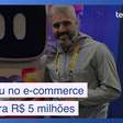 Ele vendia de porta em porta, apostou no e-commerce e hoje fatura R$ 5 milhões