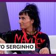 Serginho Orgastic: "Tiro minha coroa e coloco no Gil"