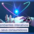 IA cria ambientes de interação fluidos para os consumidores