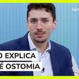 Médico explica o que é ostomia. Entenda os diferentes tipos