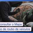 Veja como consultar o Mapa de Risco de roubos e furtos de veículos em SP
