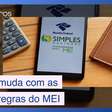 O que muda com as novas regras do governo para MEIs