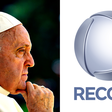 Emissora da Igreja Universal, Record é detonada na web pela cobertura (ou a falta dela) da morte de Papa Francisco
