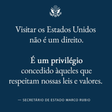Visitar os EUA não é direito, é privilégio, diz perfil do país em português
