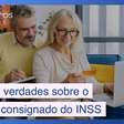 5 mitos e verdades sobre o crédito consignado do INSS