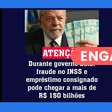 Fraudes no INSS divulgadas até o momento não somam R$ 150 bilhões, ao contrário do que diz post