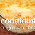 Escondidinho de frango perfeito e gostoso para arrasar na hora do filme