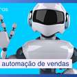 6 erros mais comuns quando sua empresa usa IA para automação de vendas