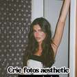 Crie fotos aesthetic