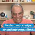 Confira como cada signo ascendente se manifesta