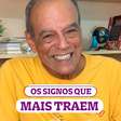 Os signos que mais traem