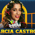 Marcia Castro sobe no palco Terraiá