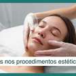 Excessos na estética vão na contramão da busca por resultados naturais