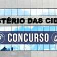 Ministério das Cidades solicita novo concurso público com mais de 100 vagas