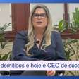 Ela auxiliava pessoas demitidas e hoje é CEO de uma consultoria de RH de sucesso