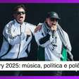 Glastonbury 2025: música, política, fúria e muitas controvérsias
