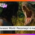 'Jurassic World: Recomeço' é mais do mesmo no mundo dos dinossauros