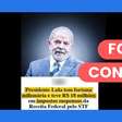Postagens tiram de contexto notícia de 2022 sobre cobrança de impostos de Lula; ação foi extinta