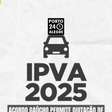 Acordo Gaúcho permite quitação de dívidas de IPVA com até 90% de desconto em multas