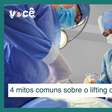 Lifting de mamas: 4 mitos sobre a técnica para elevar e remodelar seios
