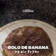 Bolo de Banana com Aveia na Air Fryer