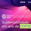Vivo oferece curso digital gratuito sobre sustentabilidade; veja como se inscrever