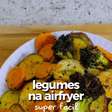 Legumes na airfryer