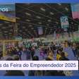 Destaques do primeiro dia da Feira do Empreendedor 2025