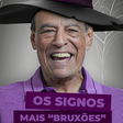 Os signos mais "bruxões" do zodíaco