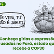 'Mana, tu gela?': conheça gírias e expressões usadas no Pará