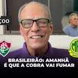 Brasileirão: amanhã é que a cobra vai fumar