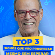 Top 3 signos que vão prosperar mesmo sem esperar