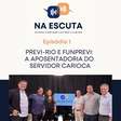 Na Escuta: o Podcast que Coloca a Previdência Municipal do Rio em Debate Aberto e Qualificado