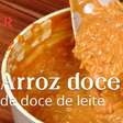 Arroz doce de doce de leite cremoso e irresistível para a sua mesa de doces no réveillon