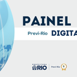 Tudo em Um Só Lugar: o Painel Digital do Previ-Rio que Facilita a Vida dos Servidores e Segurados