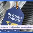 Fique esperto: seguro do cartão de crédito não cobre todas as viagens internacionais