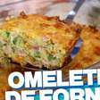 Omelete de forno, o jeito mais fácil e gostoso de preparar um almoço rápido para toda a família
