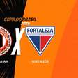 Manauara-AM x Fortaleza: onde assistir, escalações e arbitragem